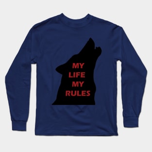 My Life My rules Long Sleeve T-Shirt